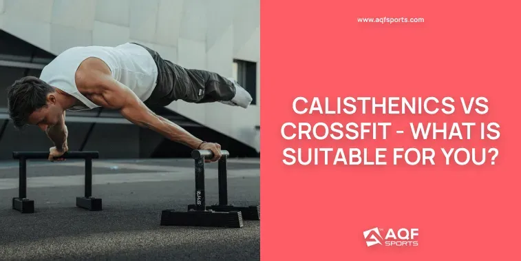 Choisir entre Calisthenics ou CrossFit : Quel Chemin pour Vous ?